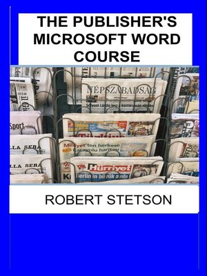 cover image of THE PUBLISHER'S MICROSOFT WORD COURSE